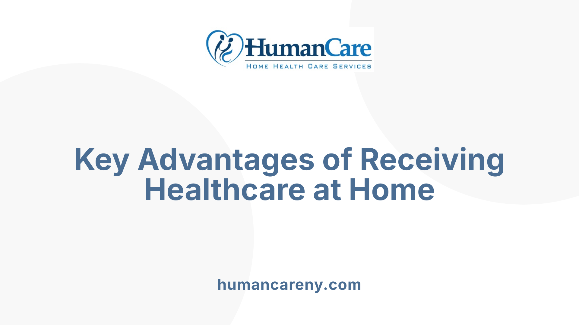Key Advantages of Receiving Healthcare at Home