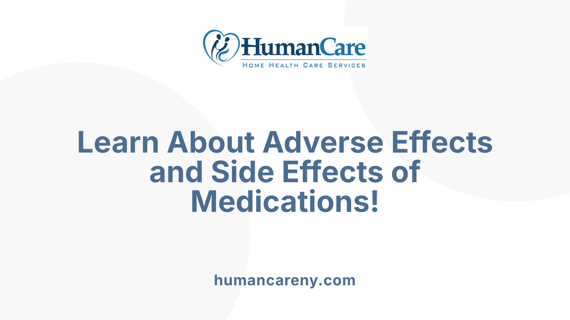 Learn About Adverse Effects and Side Effects of Medications!