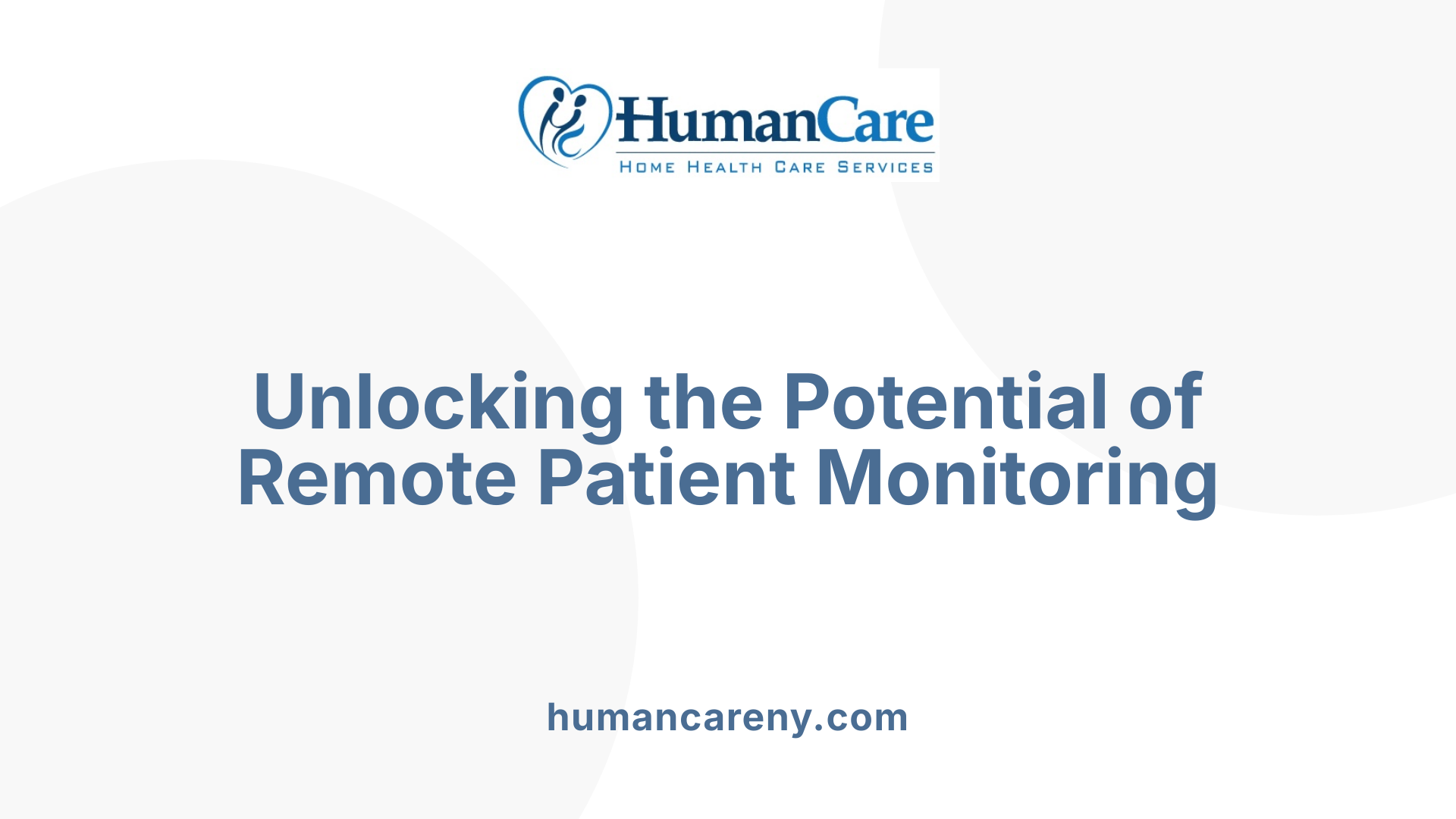 Unlocking the Potential of Remote Patient Monitoring