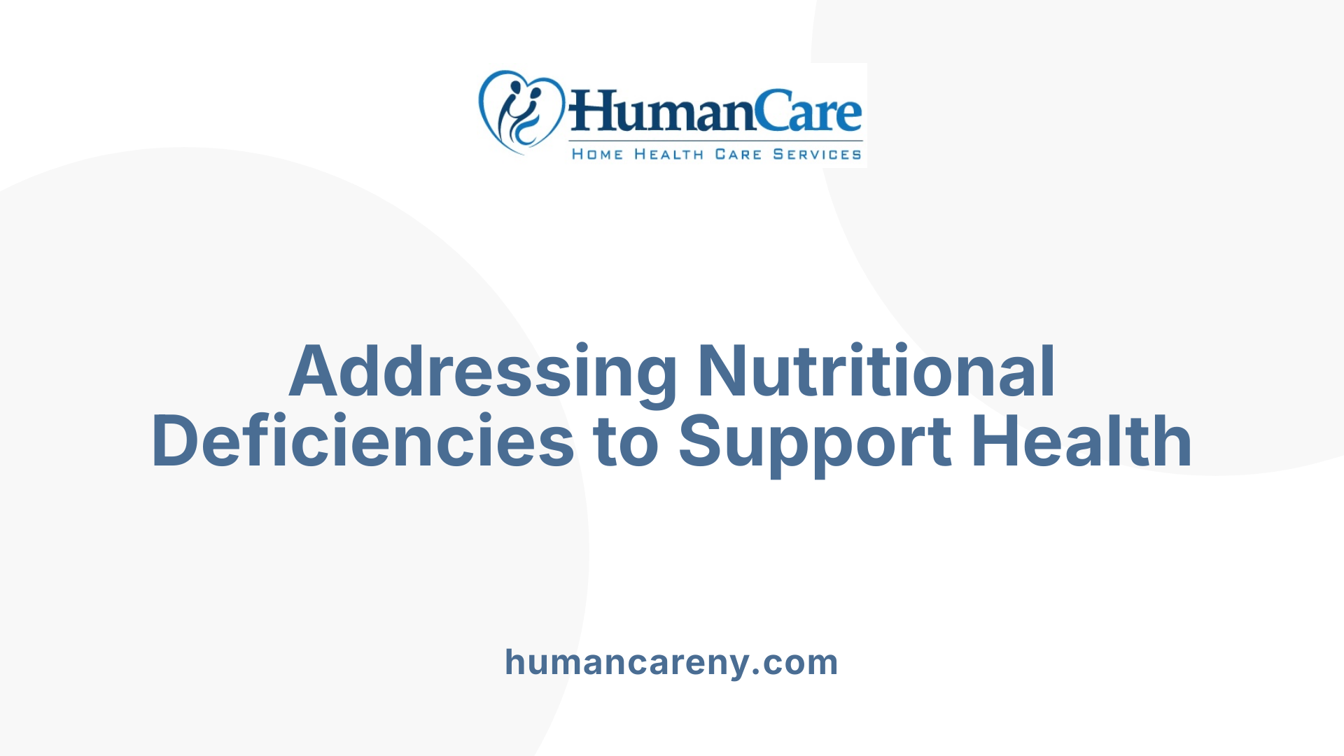 Addressing Nutritional Deficiencies to Support Health