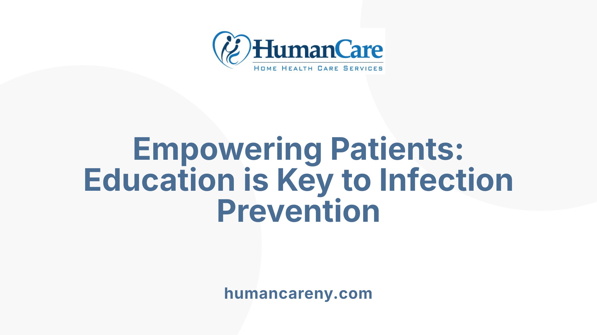 Empowering Patients: Education is Key to Infection Prevention