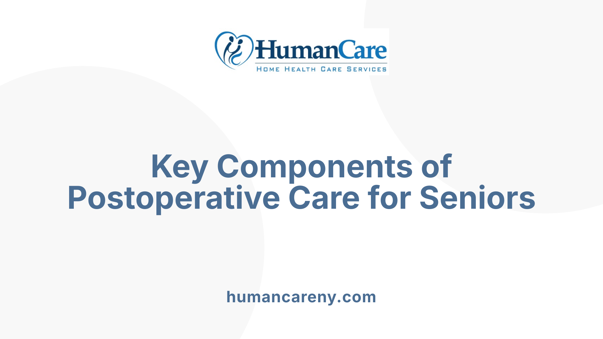 Key Components of Postoperative Care for Seniors