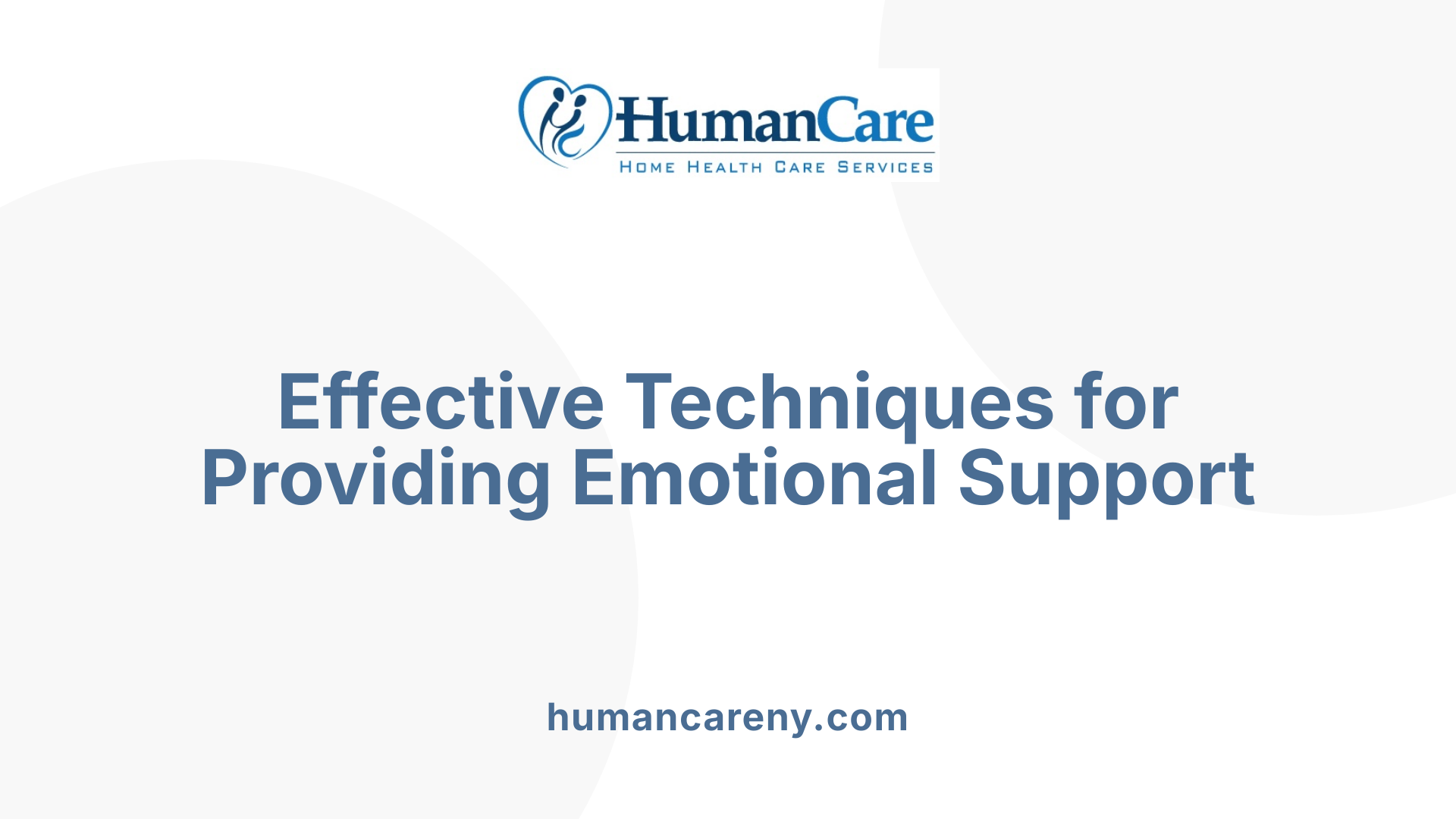 Effective Techniques for Providing Emotional Support