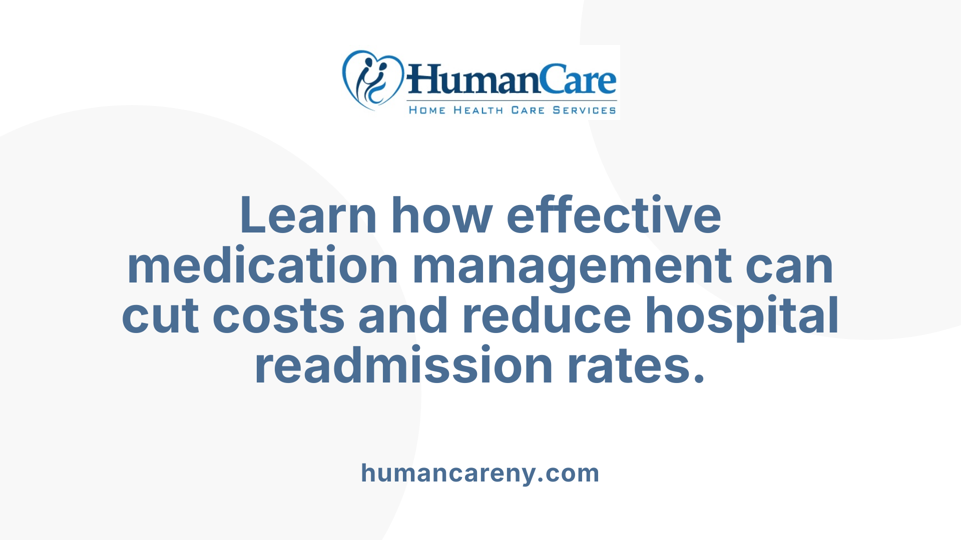 Learn how effective medication management can cut costs and reduce hospital readmission rates.