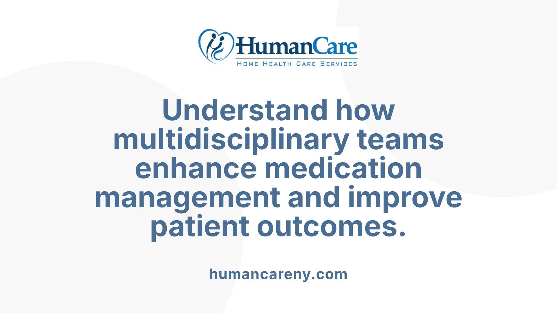 Understand how multidisciplinary teams enhance medication management and improve patient outcomes.