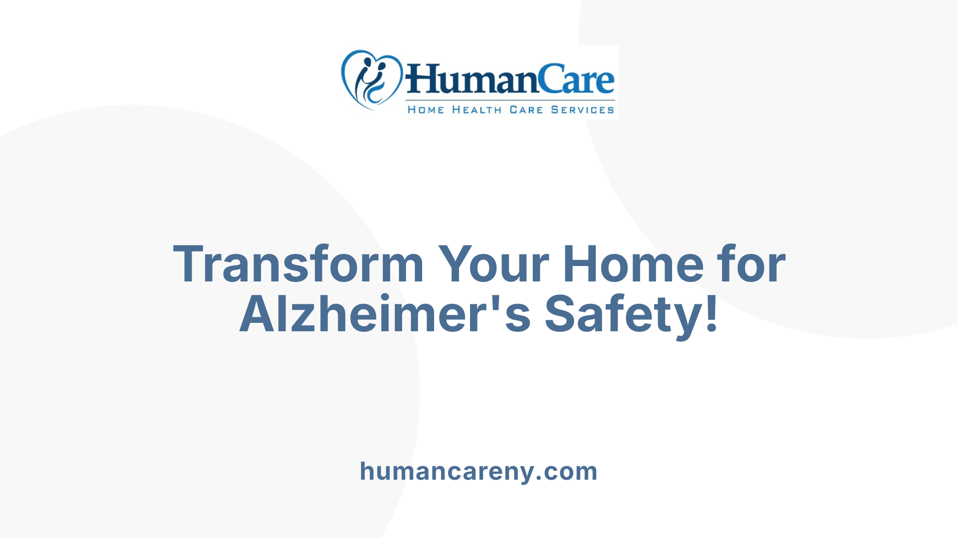 Transform Your Home for Alzheimer's Safety!