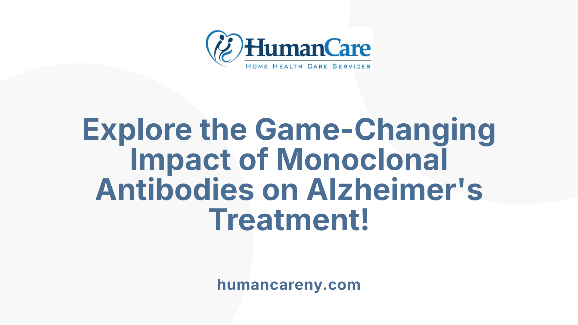 Explore the Game-Changing Impact of Monoclonal Antibodies on Alzheimer's Treatment!