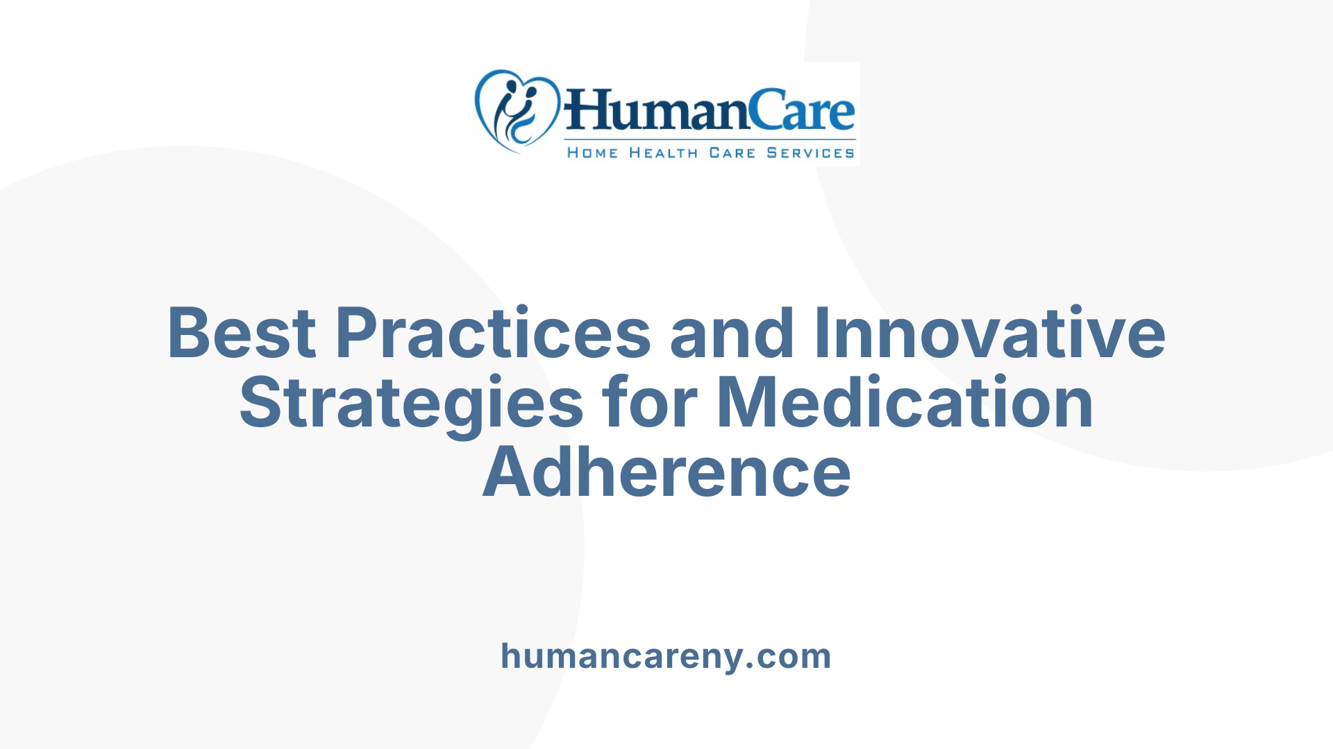 Best Practices and Innovative Strategies for Medication Adherence