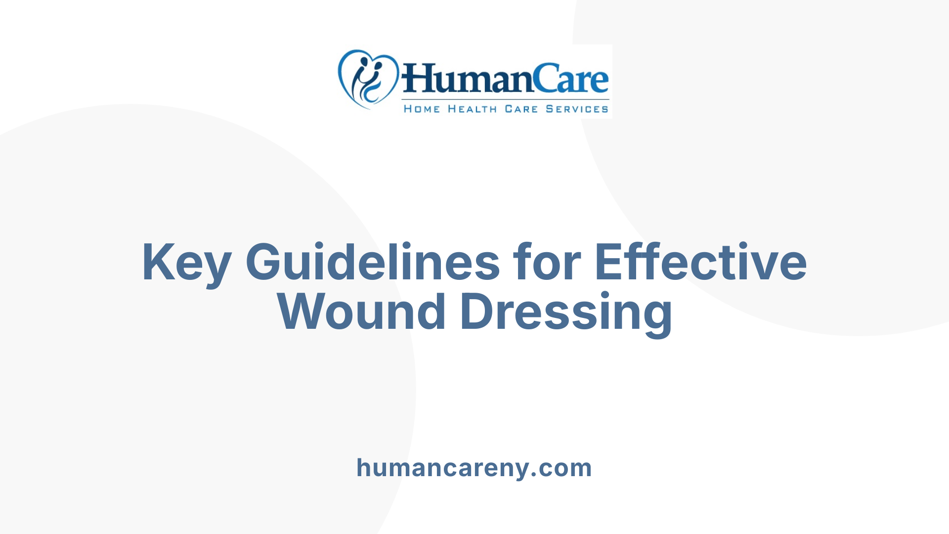 Key Guidelines for Effective Wound Dressing