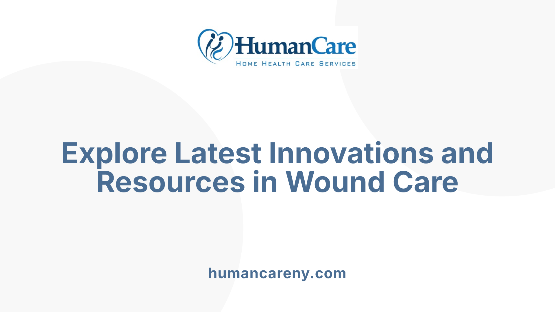 Explore Latest Innovations and Resources in Wound Care