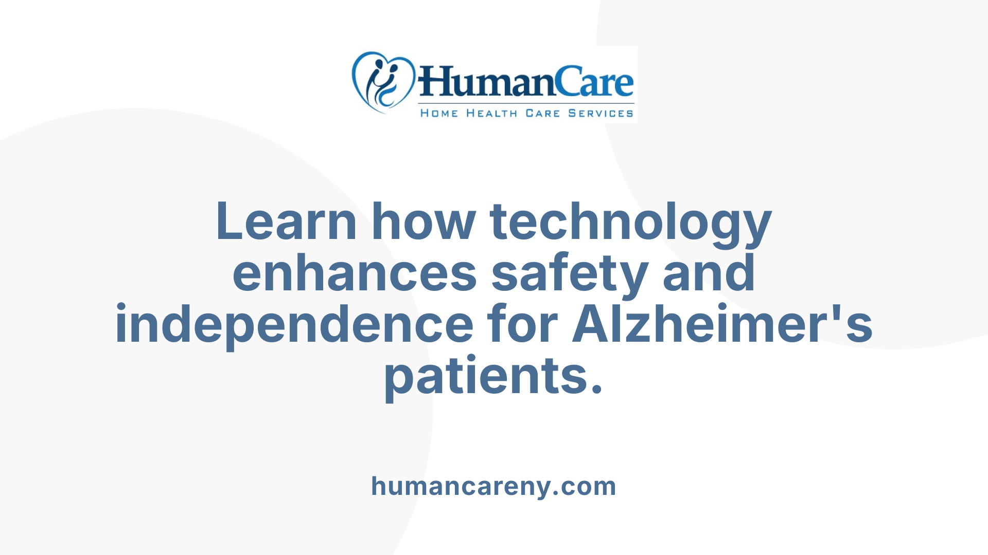 Learn how technology enhances safety and independence for Alzheimer's patients.