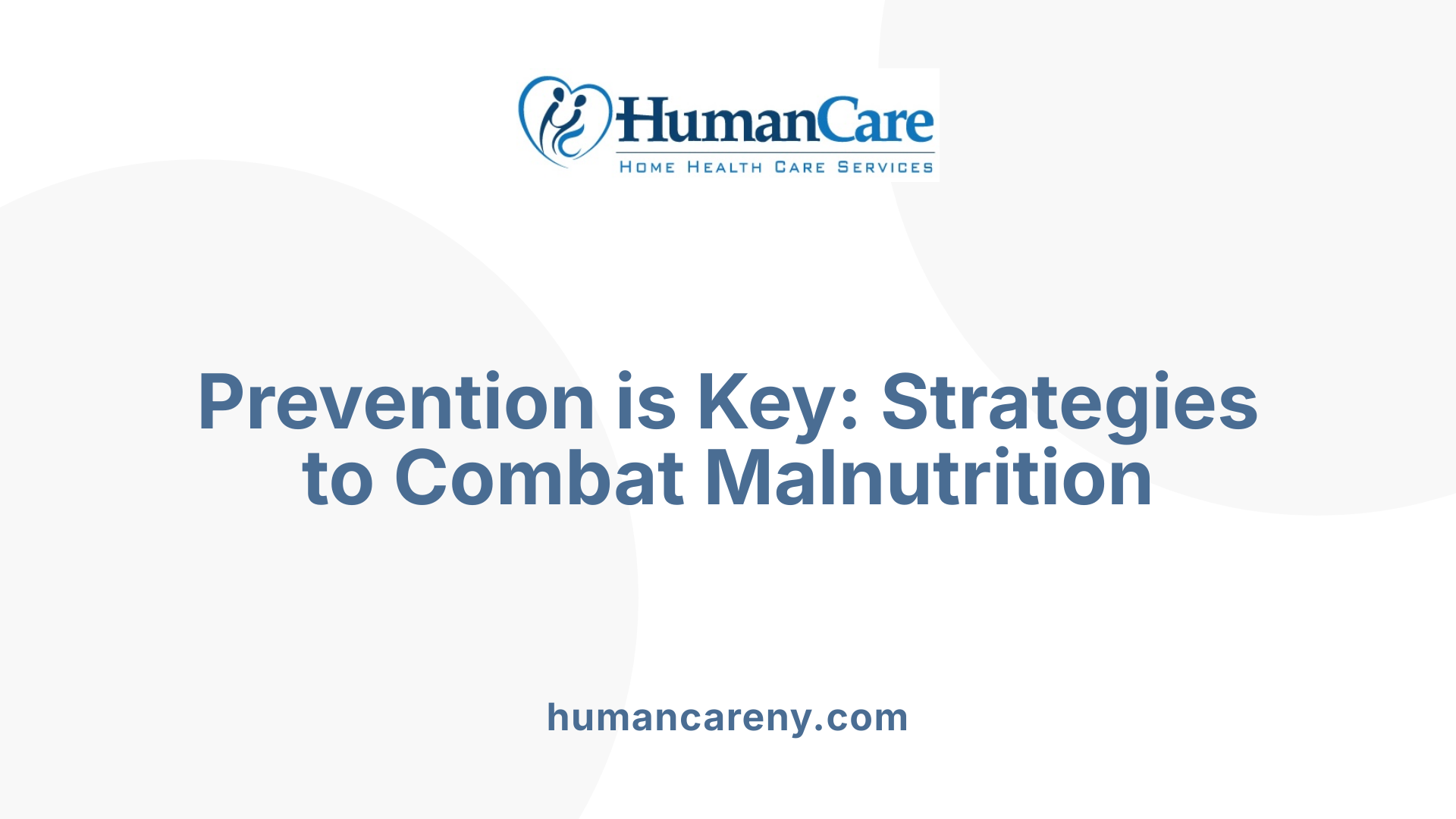 Prevention is Key: Strategies to Combat Malnutrition