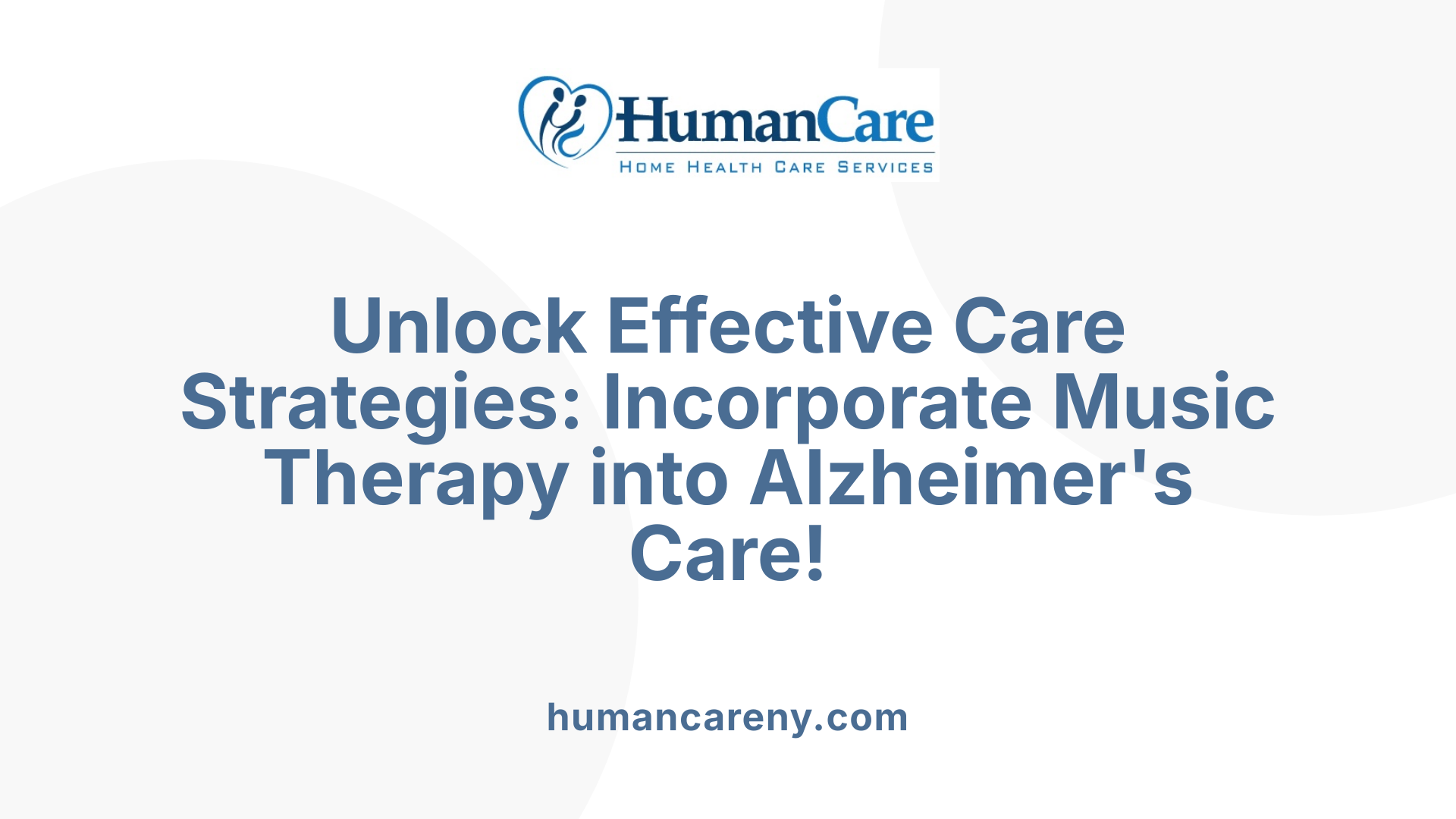 Unlock Effective Care Strategies: Incorporate Music Therapy into Alzheimer's Care!
