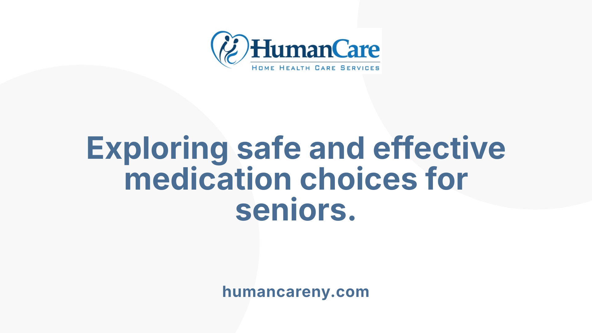 Exploring safe and effective medication choices for seniors.