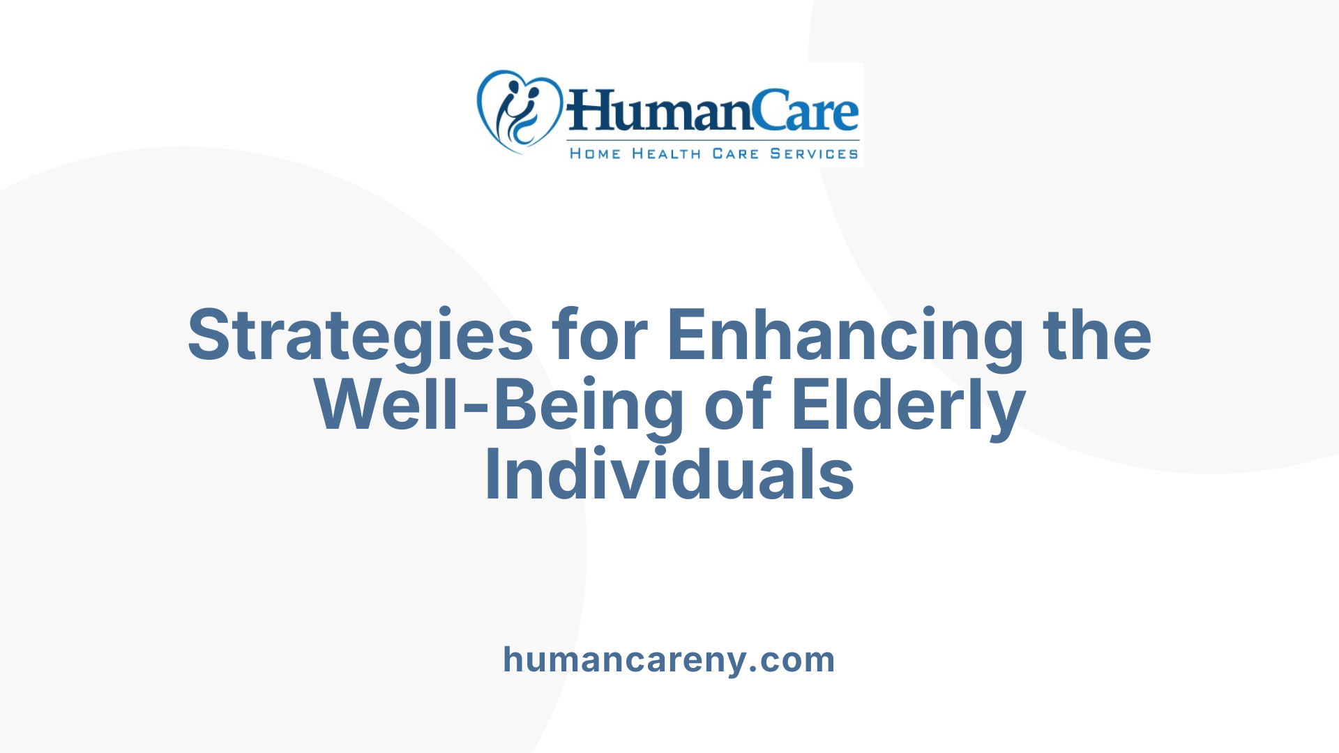 Strategies for Enhancing the Well-Being of Elderly Individuals