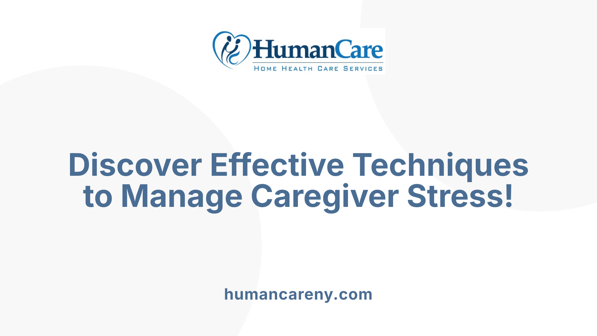 Discover Effective Techniques to Manage Caregiver Stress!