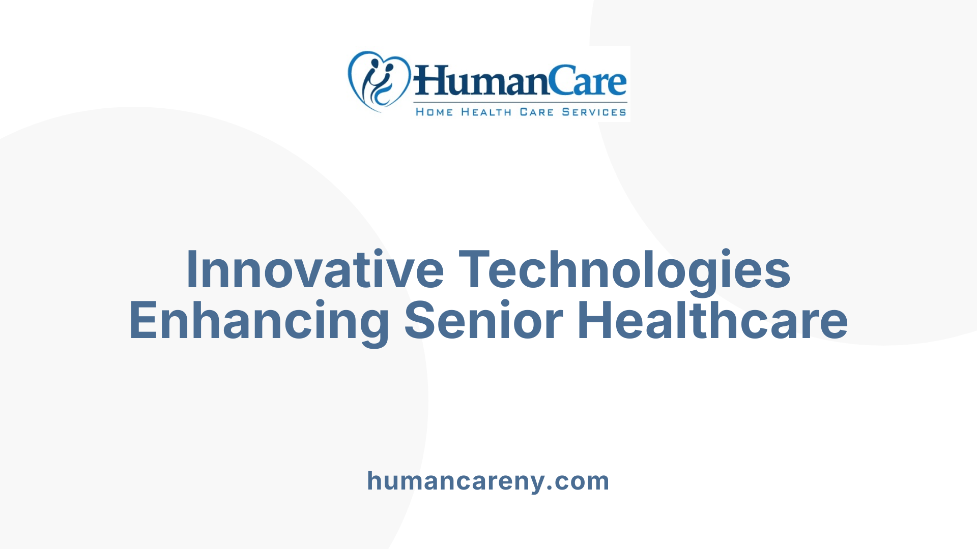 Innovative Technologies Enhancing Senior Healthcare