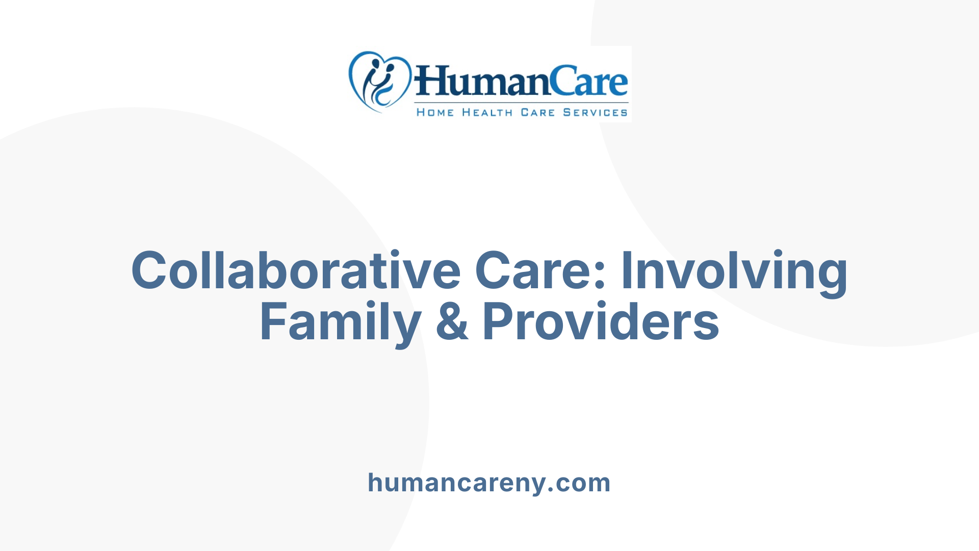 Collaborative Care: Involving Family &amp; Providers