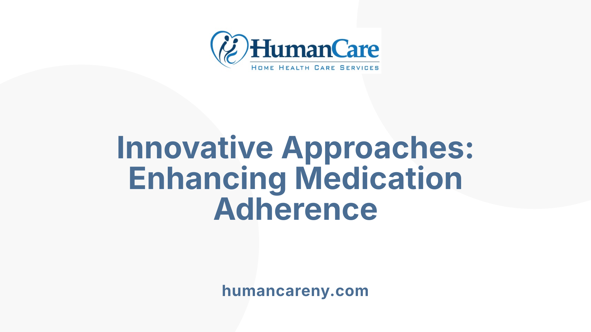 Innovative Approaches: Enhancing Medication Adherence