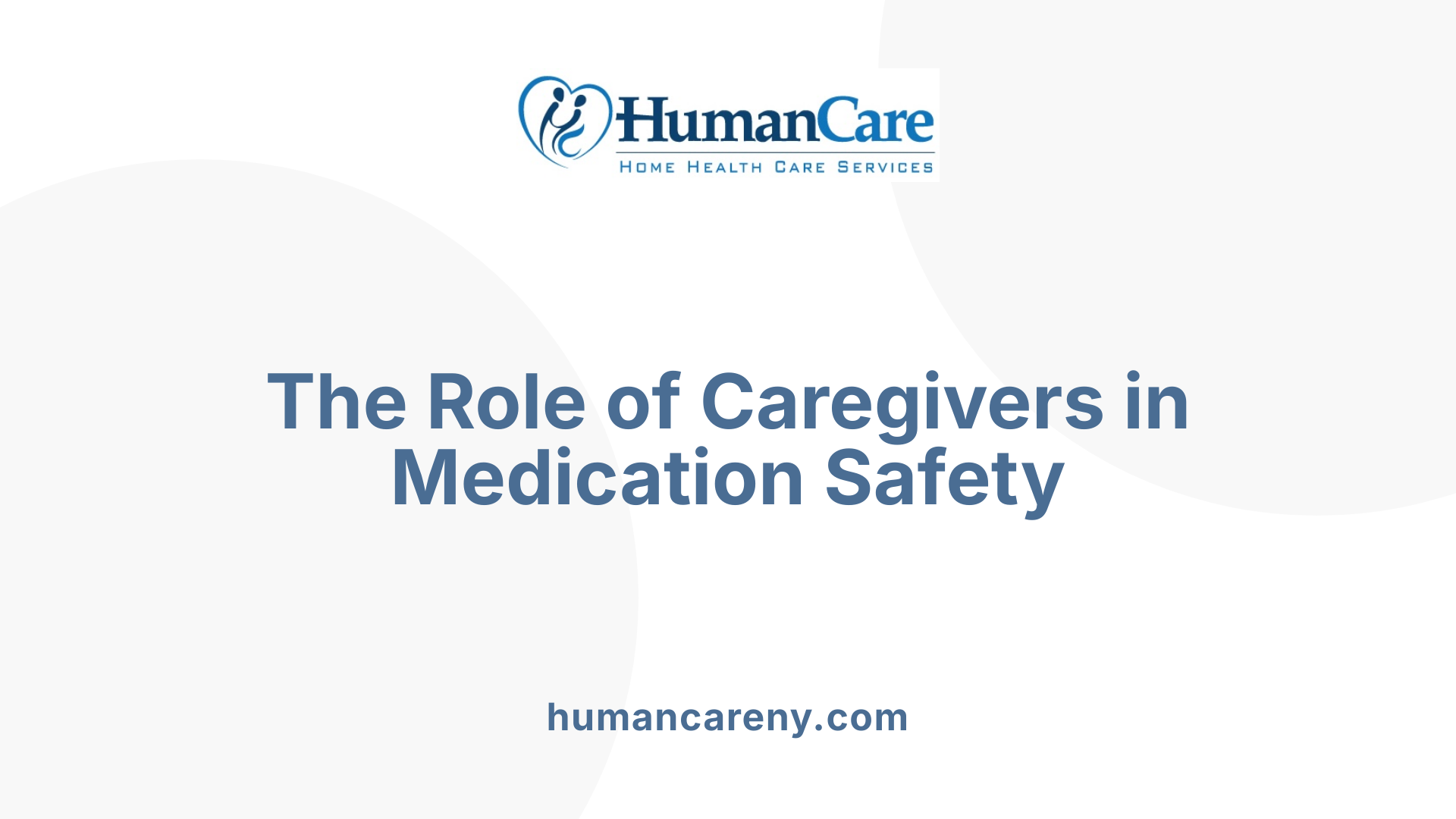 The Role of Caregivers in Medication Safety