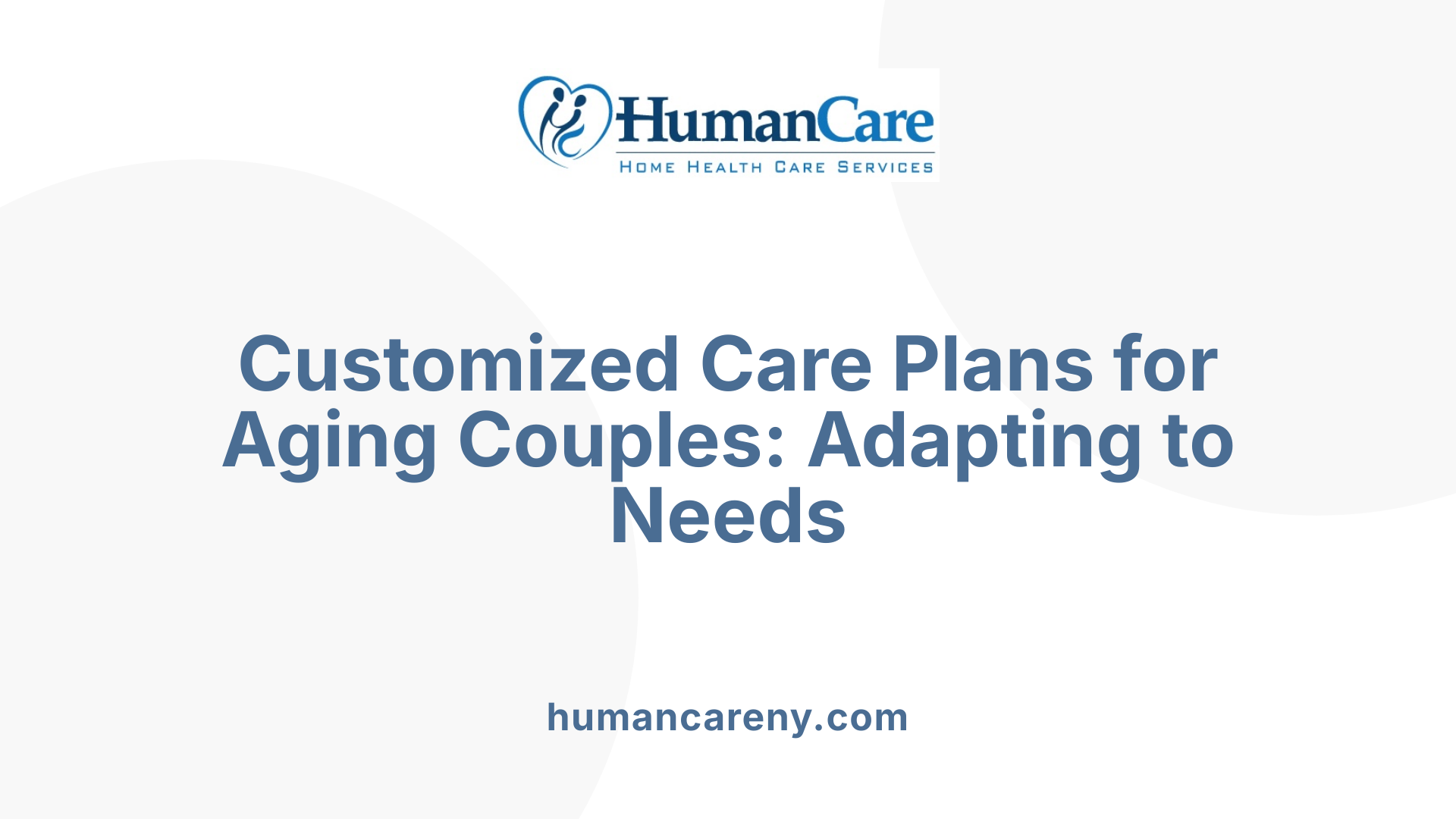 Customized Care Plans for Aging Couples: Adapting to Needs