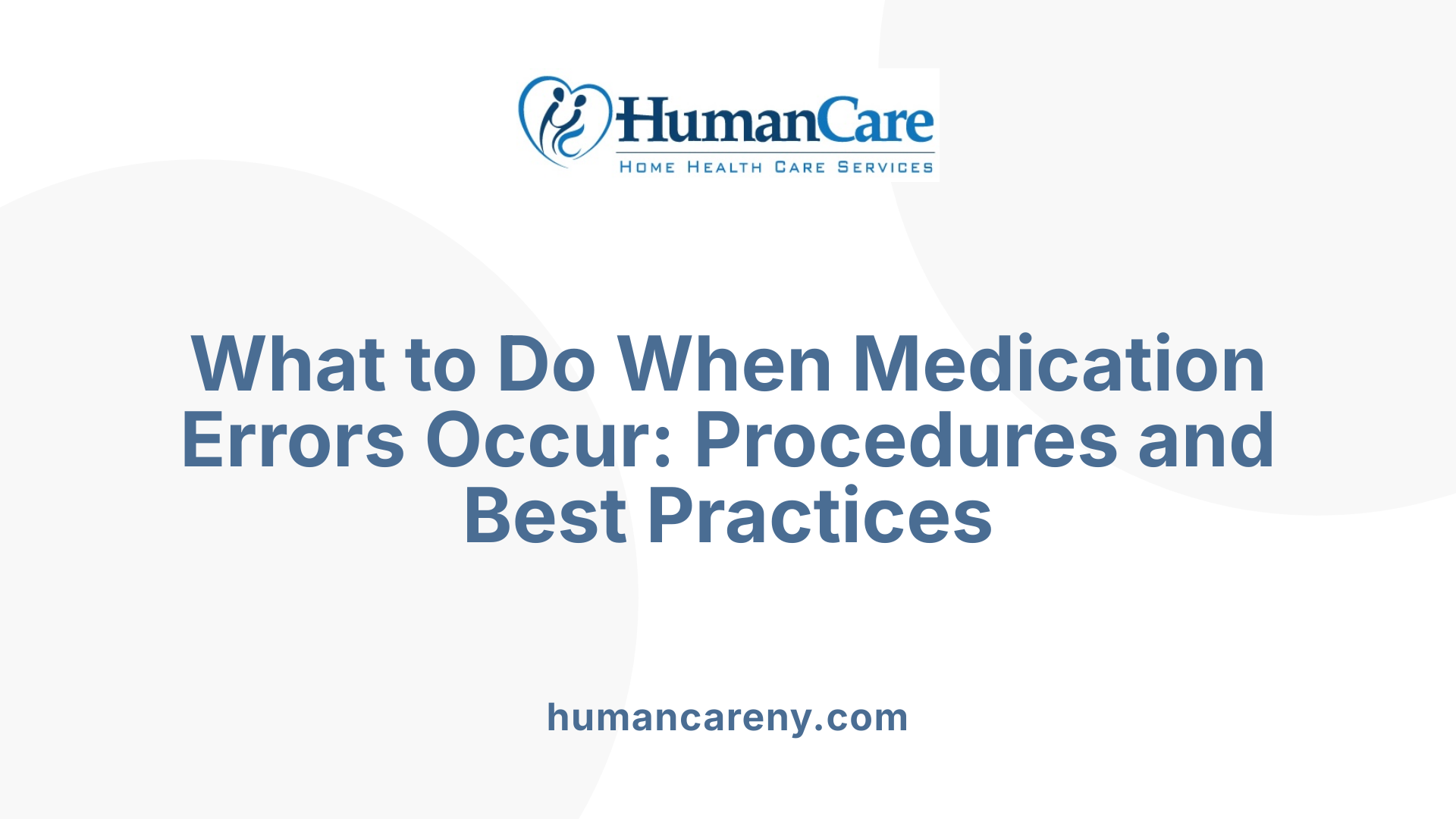 What to Do When Medication Errors Occur: Procedures and Best Practices