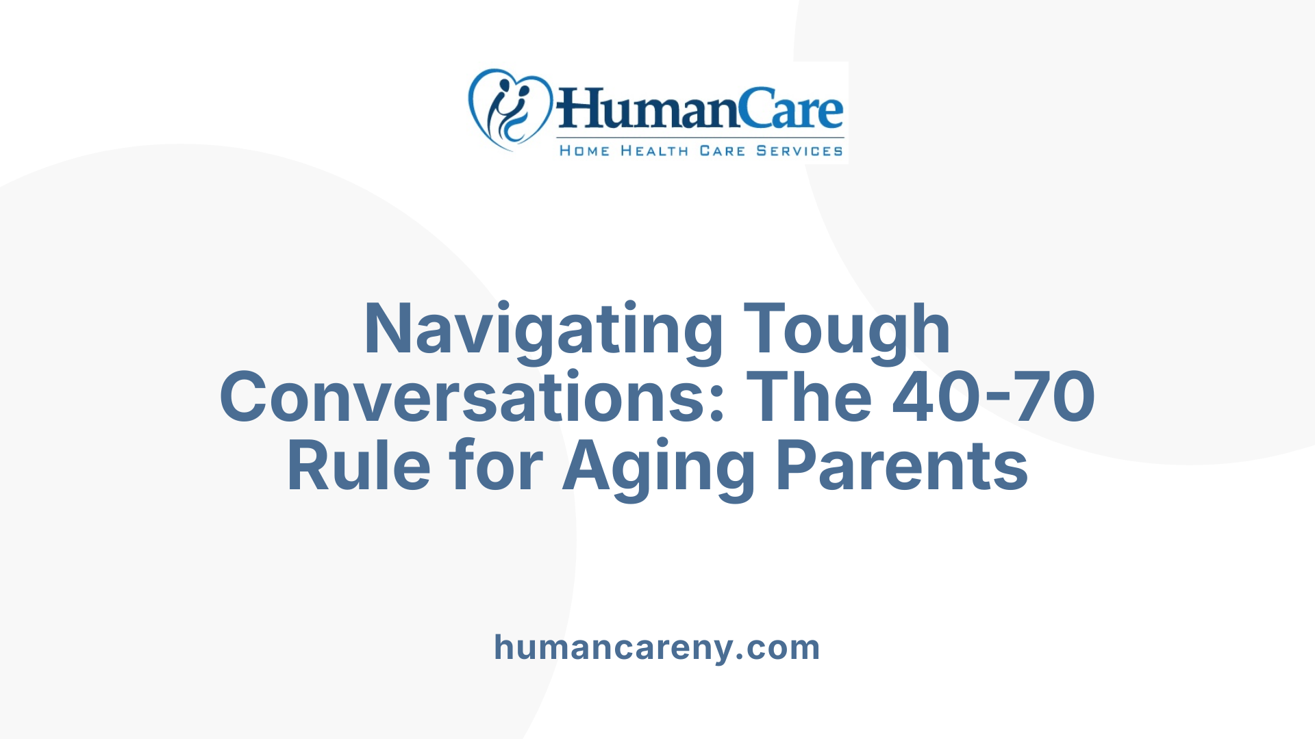 Navigating Tough Conversations: The 40-70 Rule for Aging Parents