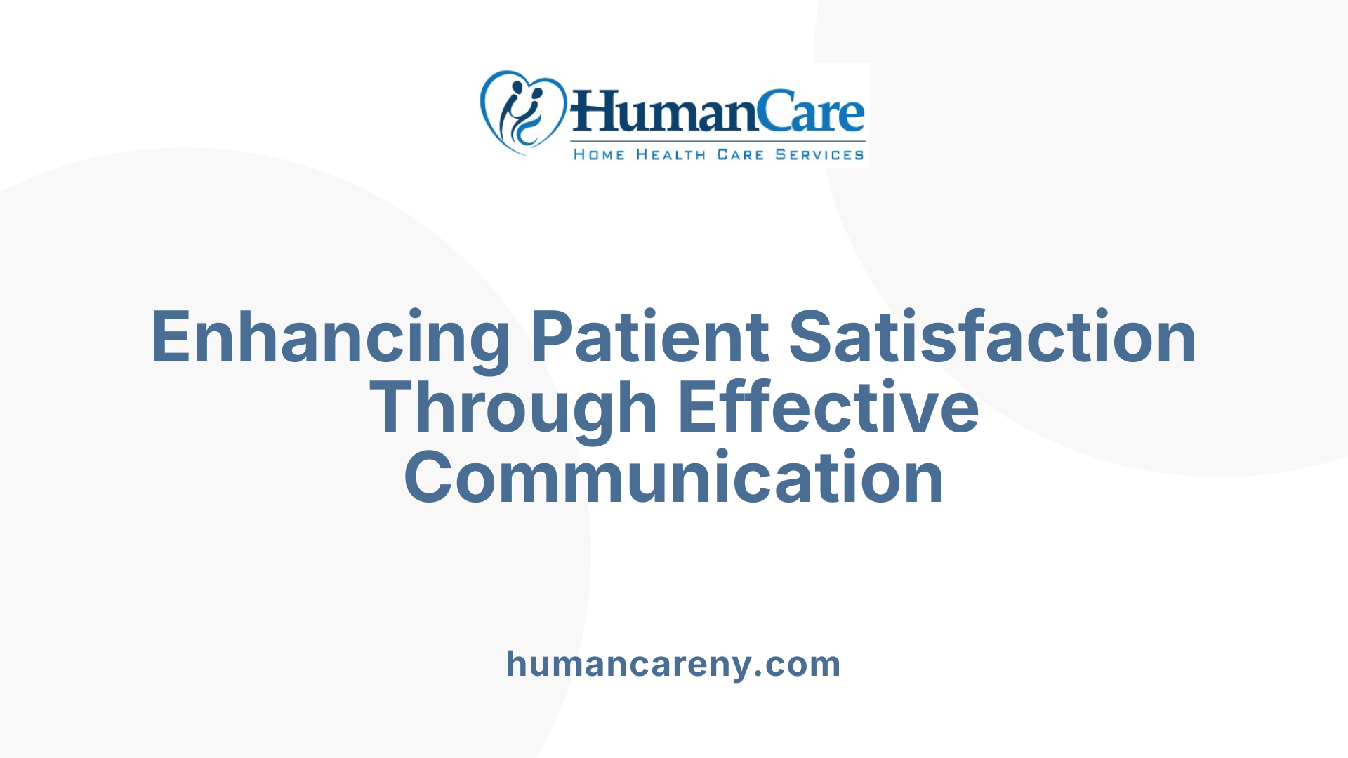 Enhancing Patient Satisfaction Through Effective Communication