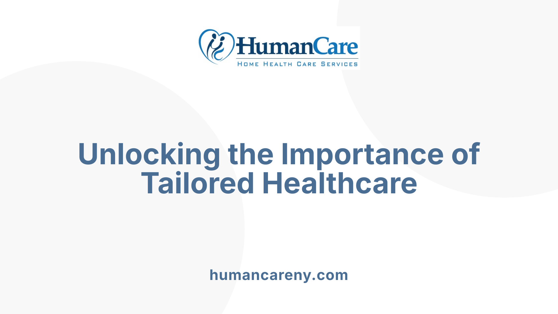 Unlocking the Importance of Tailored Healthcare