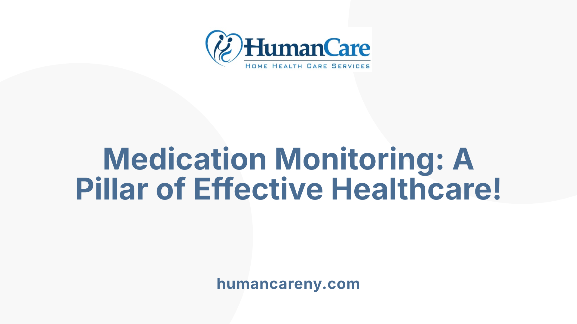 Medication Monitoring: A Pillar of Effective Healthcare!