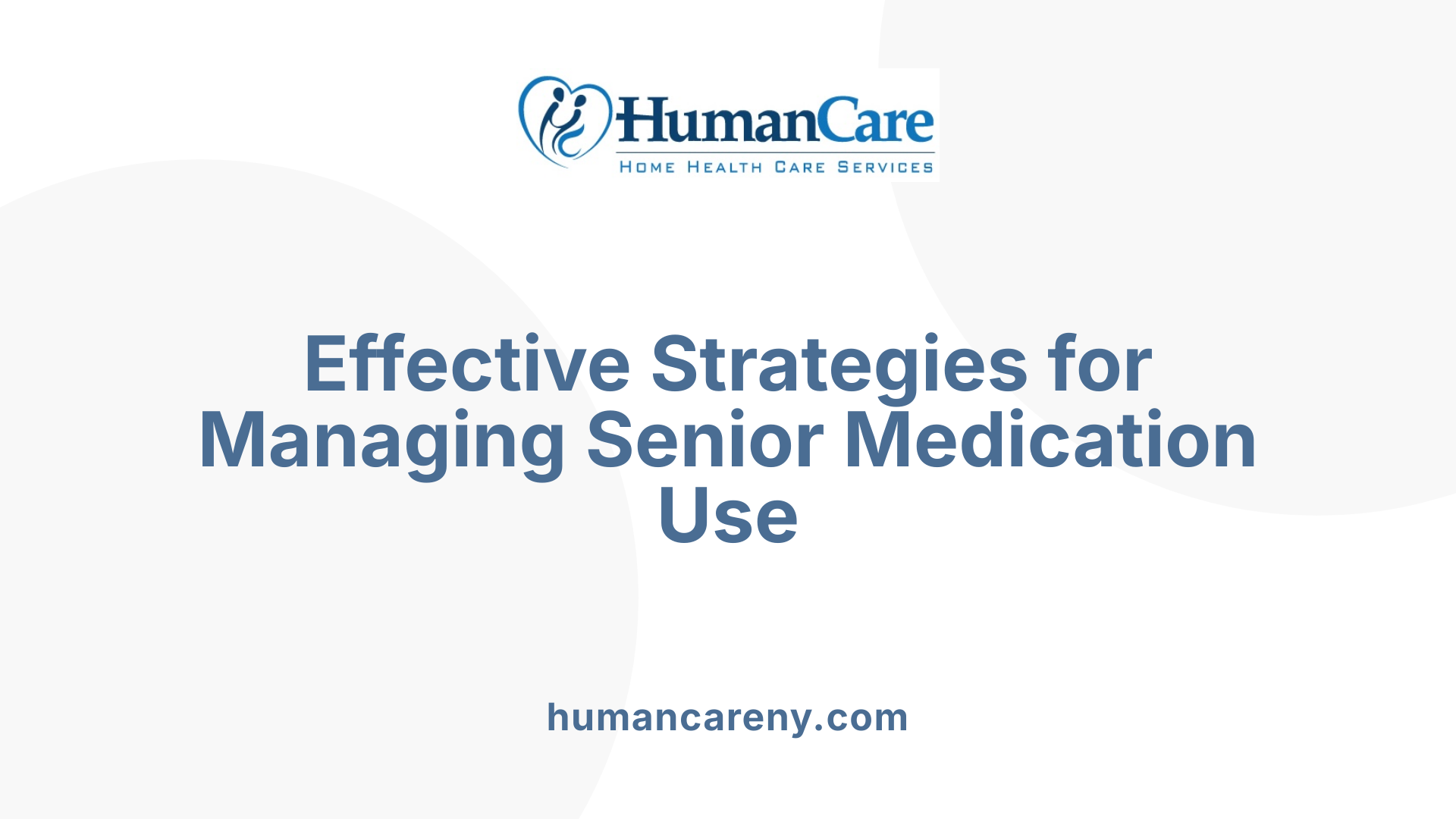 Effective Strategies for Managing Senior Medication Use
