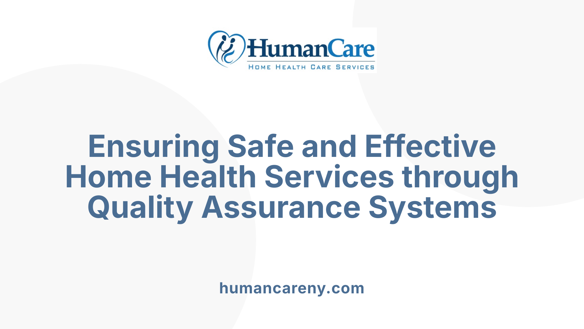 Ensuring Safe and Effective Home Health Services through Quality Assurance Systems