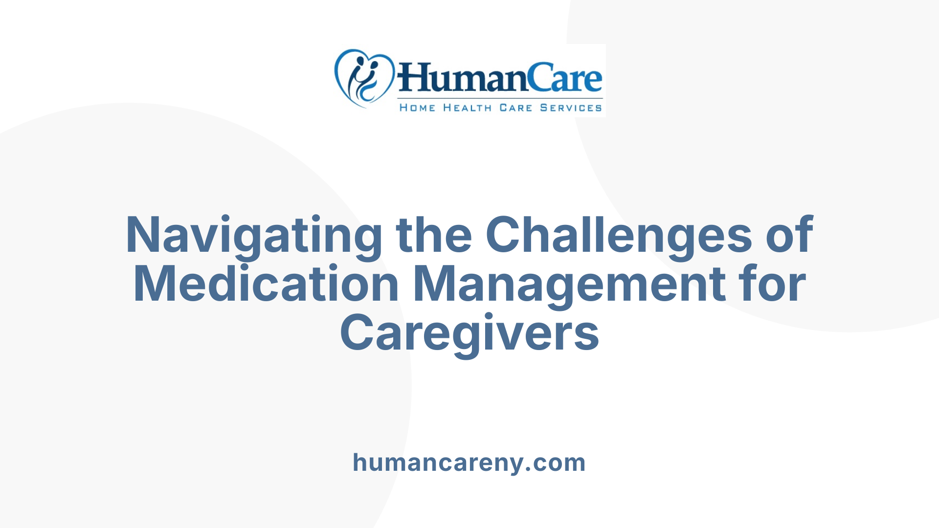 Navigating the Challenges of Medication Management for Caregivers
