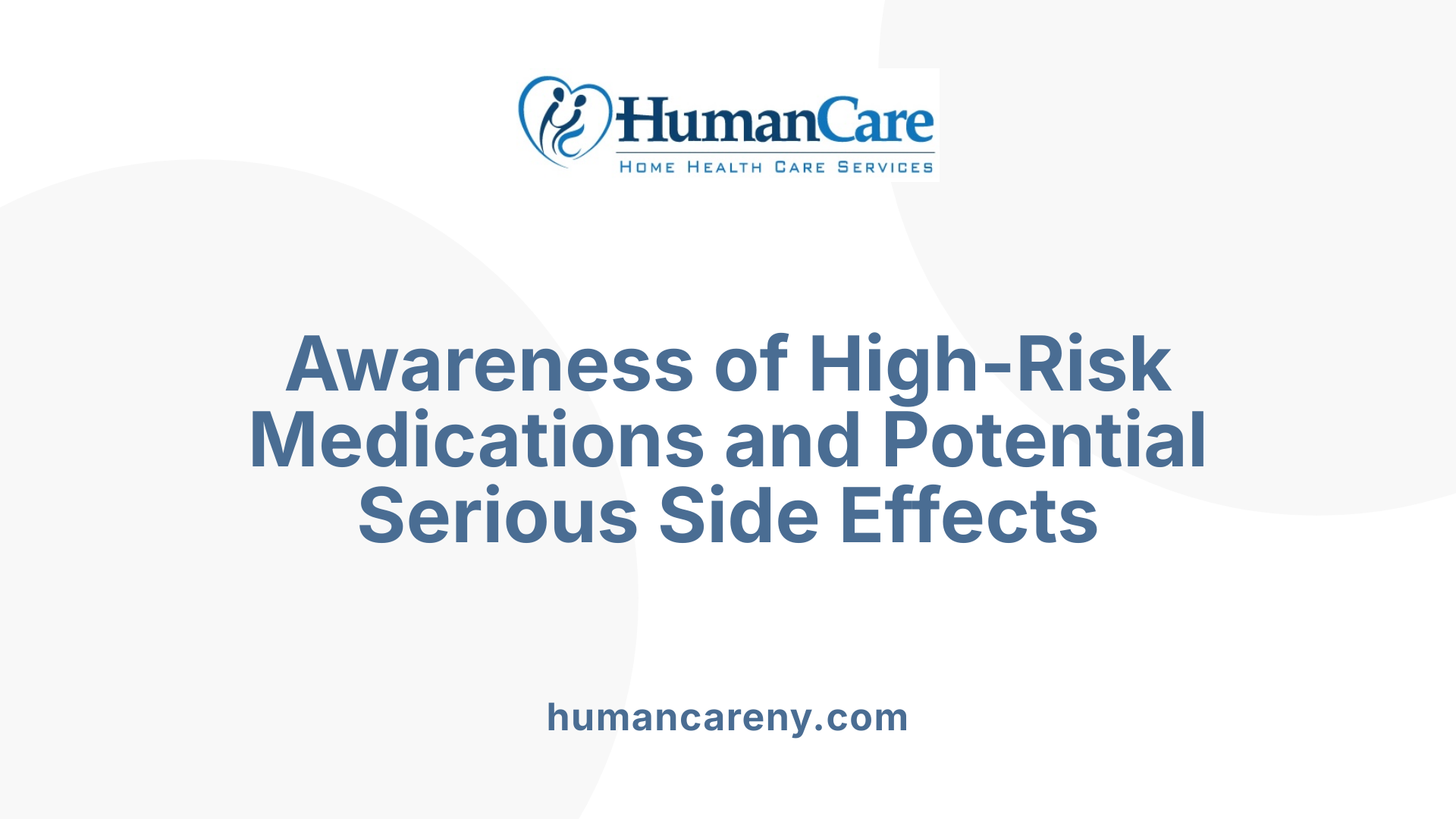 Awareness of High-Risk Medications and Potential Serious Side Effects