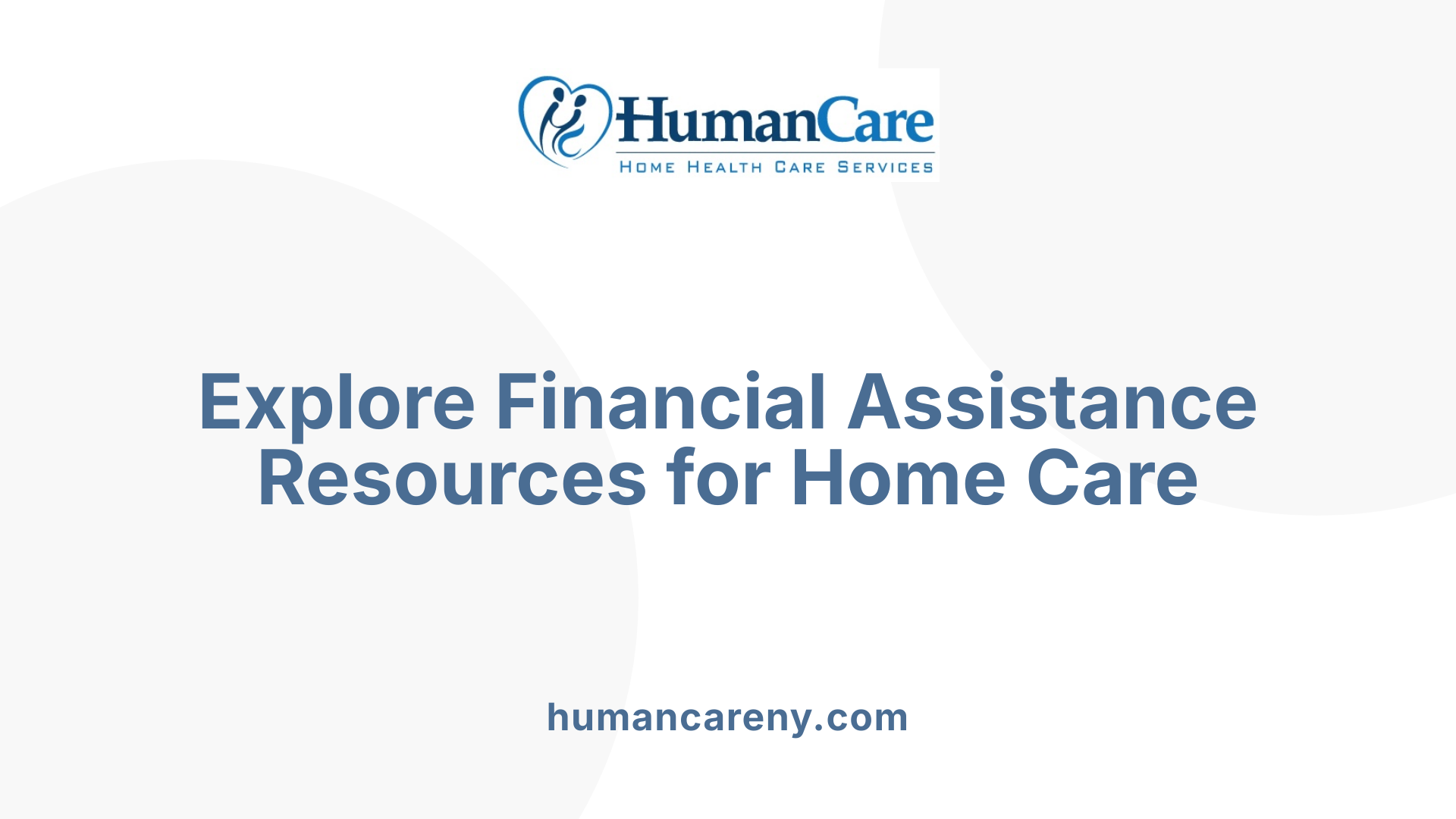 Explore Financial Assistance Resources for Home Care
