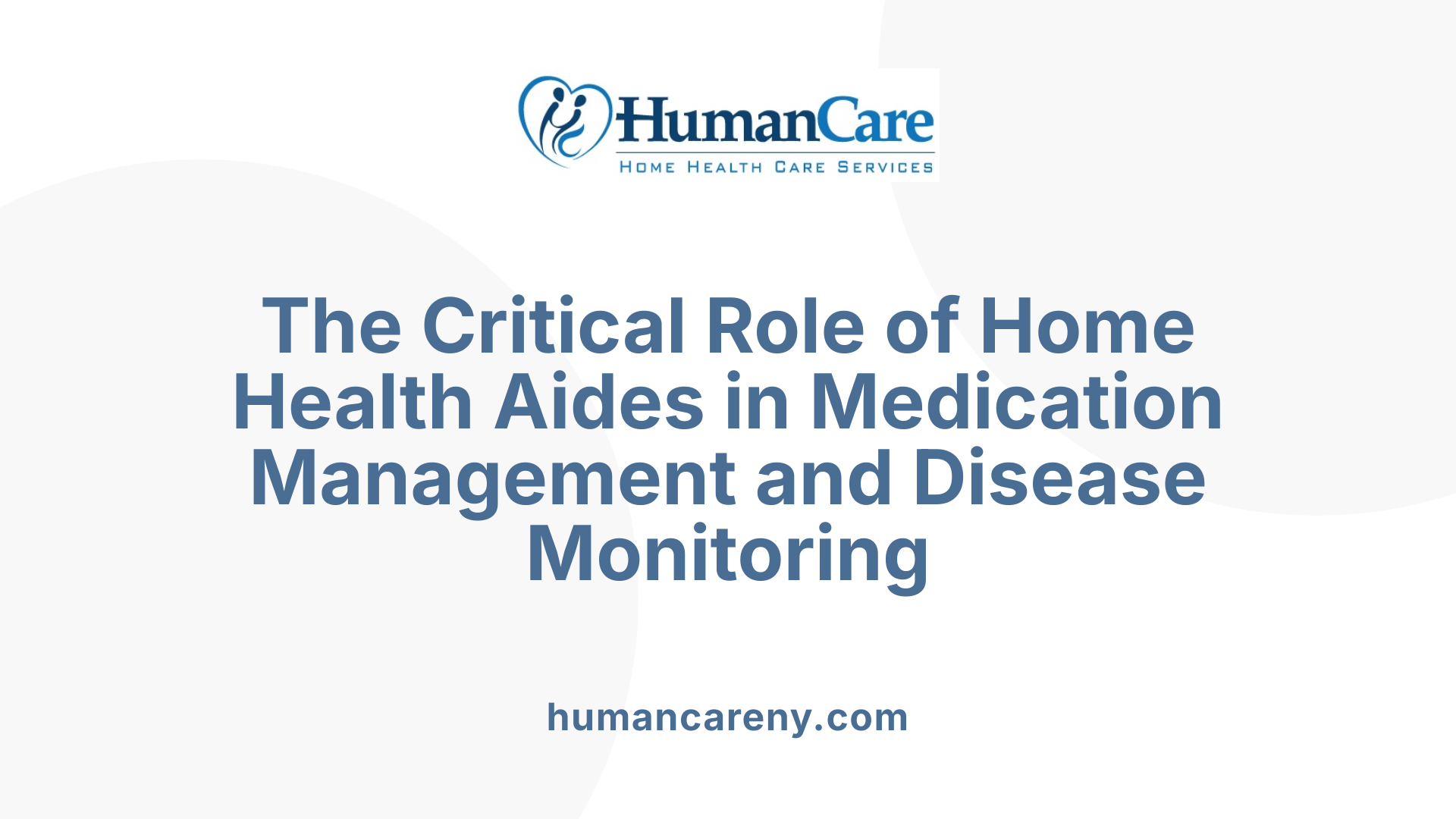 The Critical Role of Home Health Aides in Medication Management and Disease Monitoring