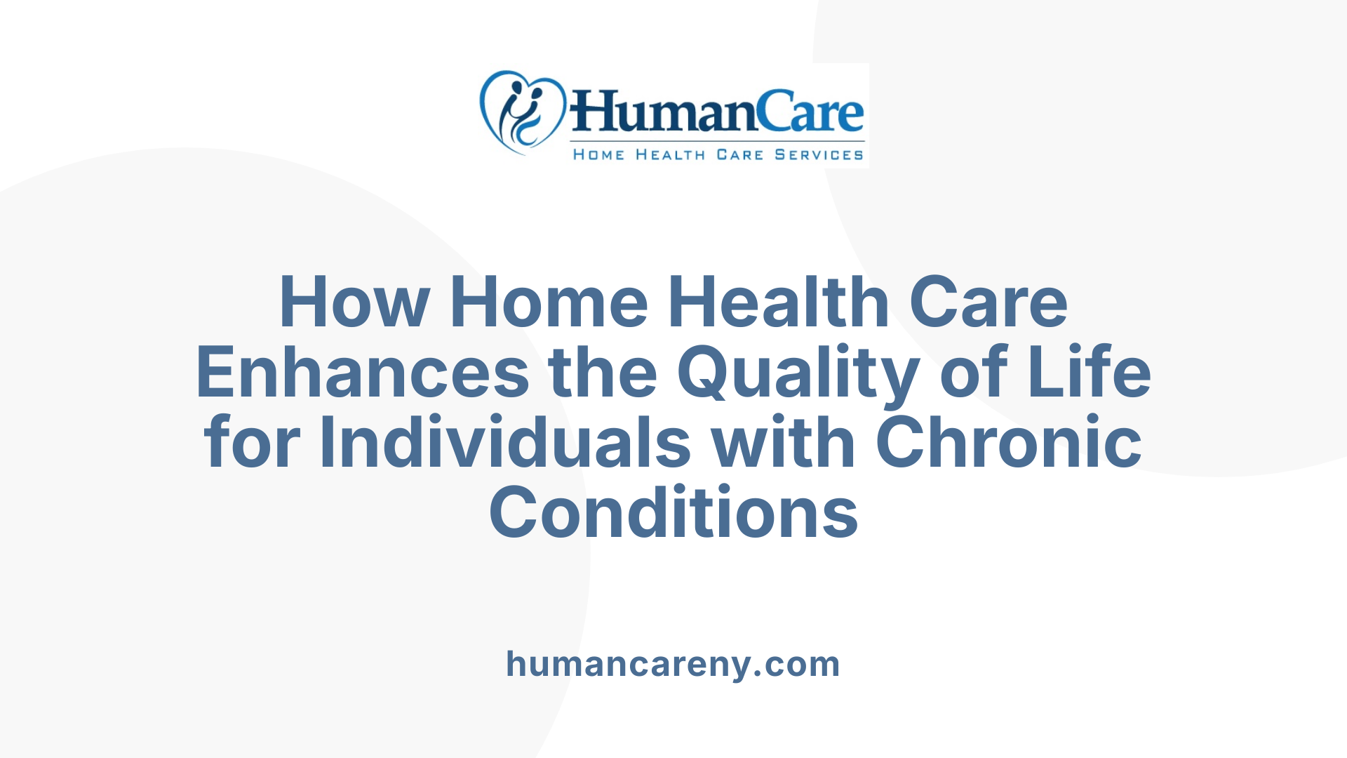 How Home Health Care Enhances the Quality of Life for Individuals with Chronic Conditions