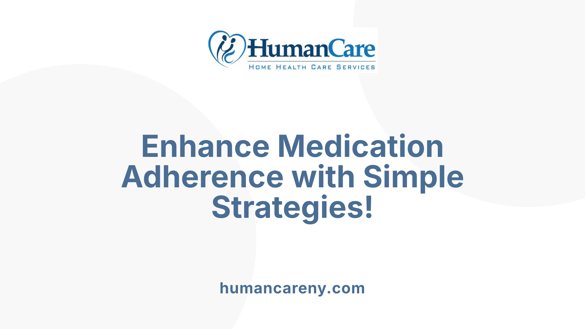 Enhance Medication Adherence with Simple Strategies!