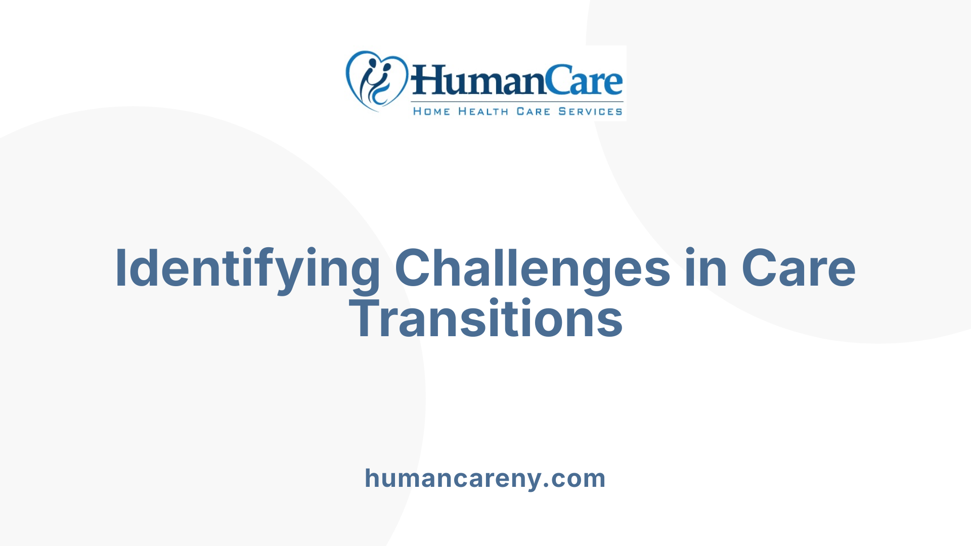 Identifying Challenges in Care Transitions