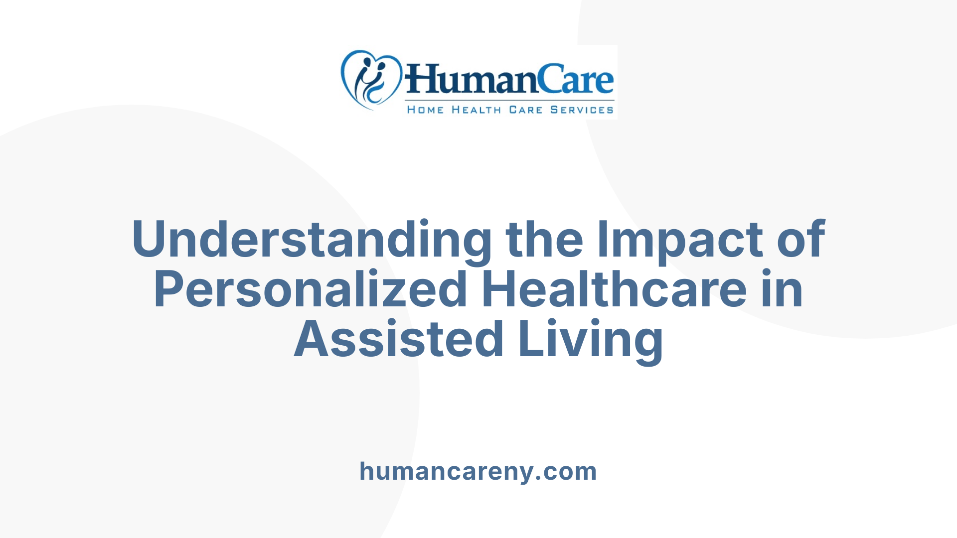 Understanding the Impact of Personalized Healthcare in Assisted Living