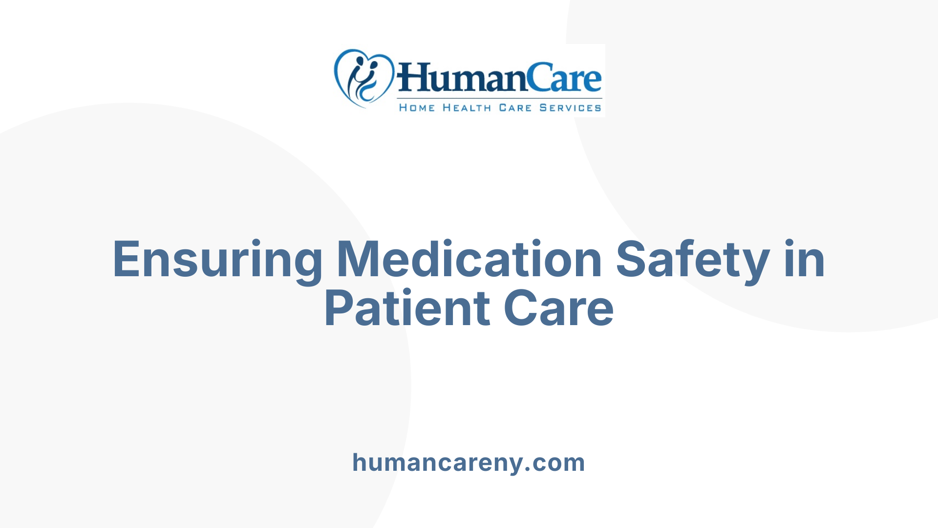 Ensuring Medication Safety in Patient Care