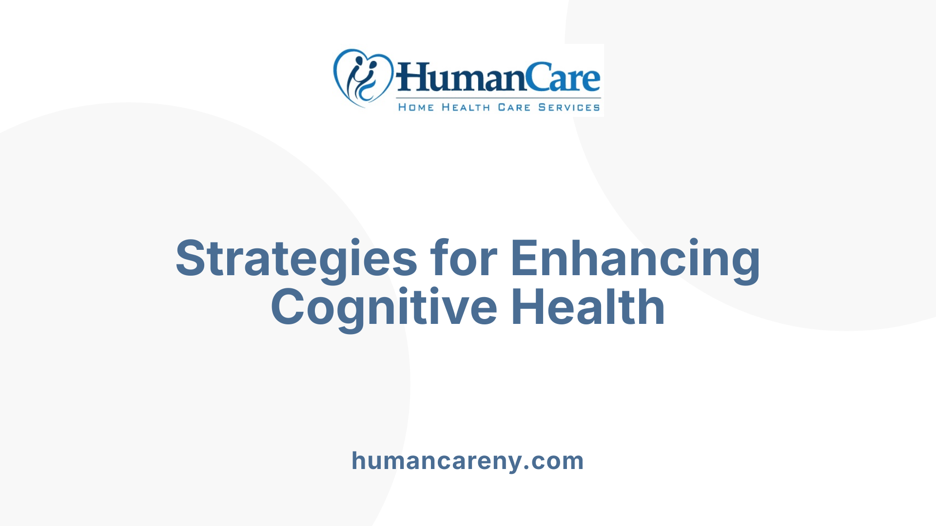 Strategies for Enhancing Cognitive Health