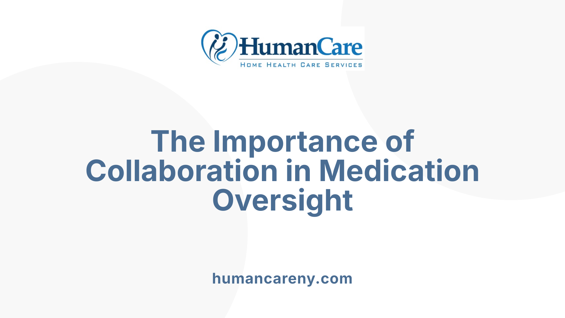 The Importance of Collaboration in Medication Oversight