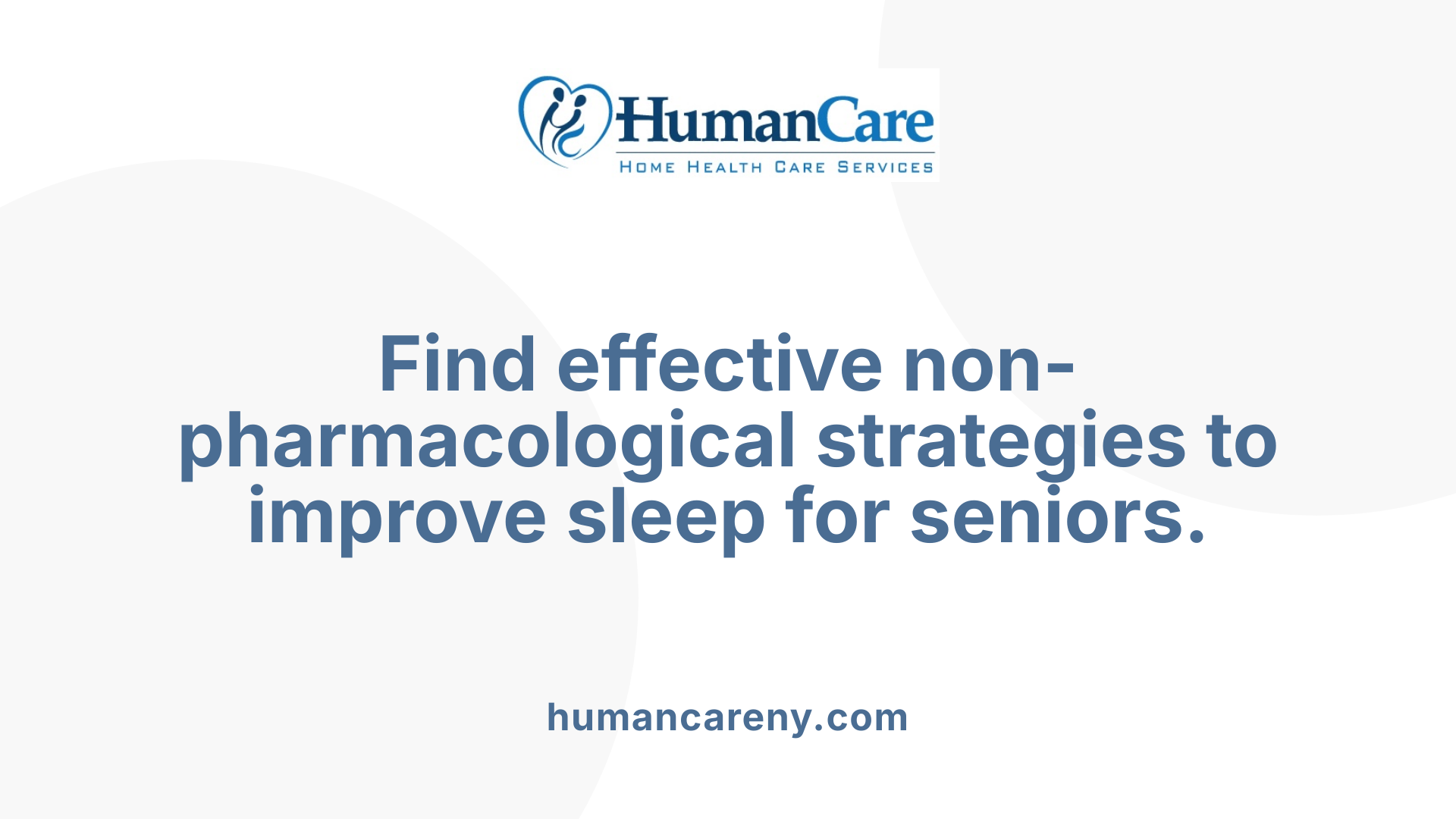 Find effective non-pharmacological strategies to improve sleep for seniors.