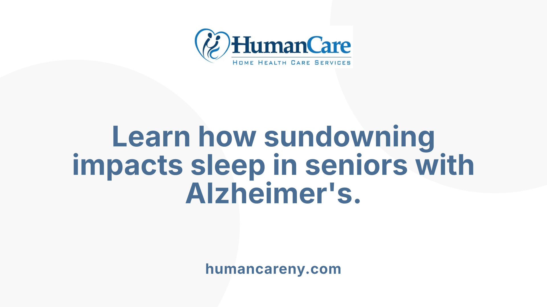 Learn how sundowning impacts sleep in seniors with Alzheimer's.
