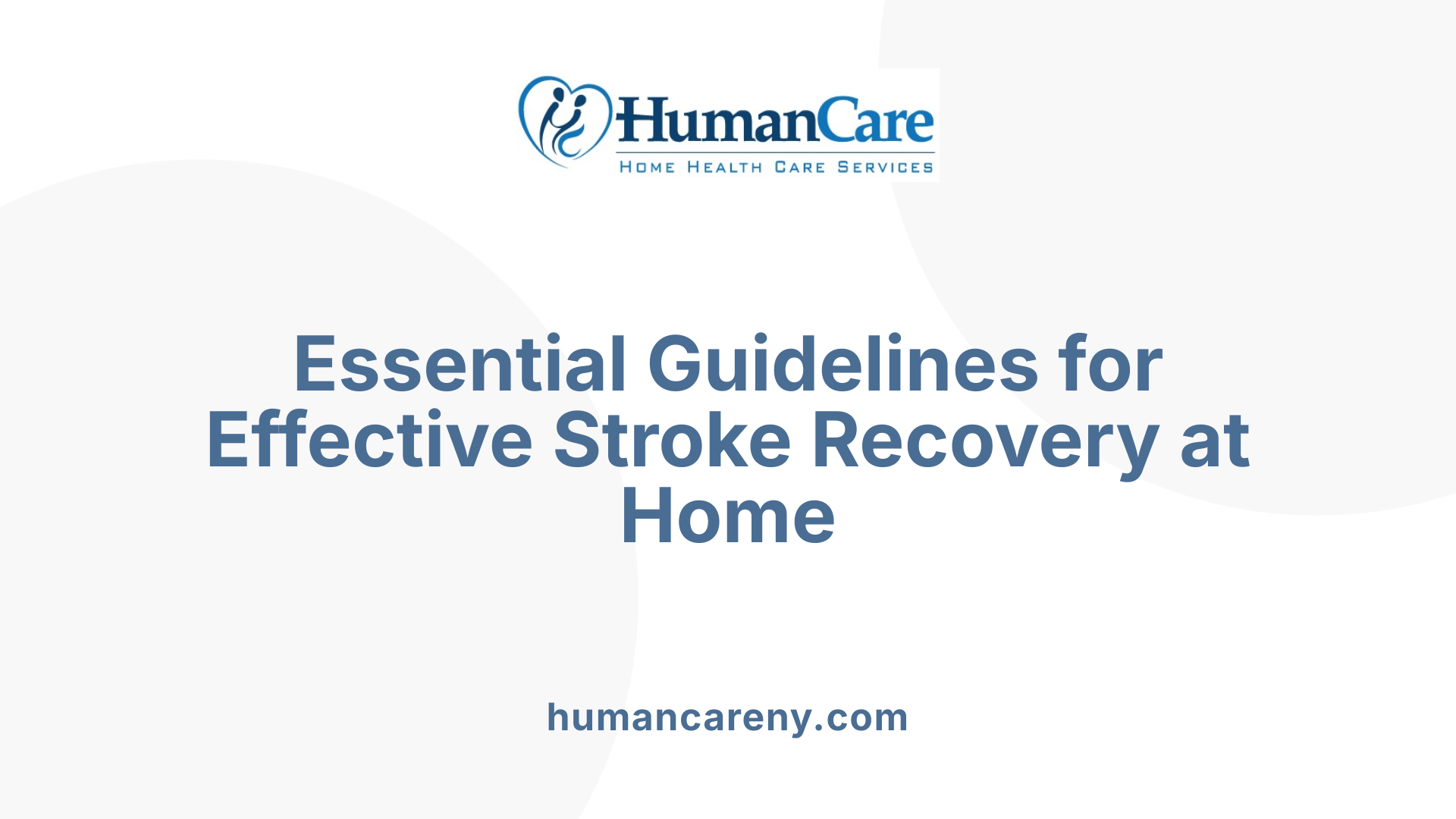 Essential Guidelines for Effective Stroke Recovery at Home