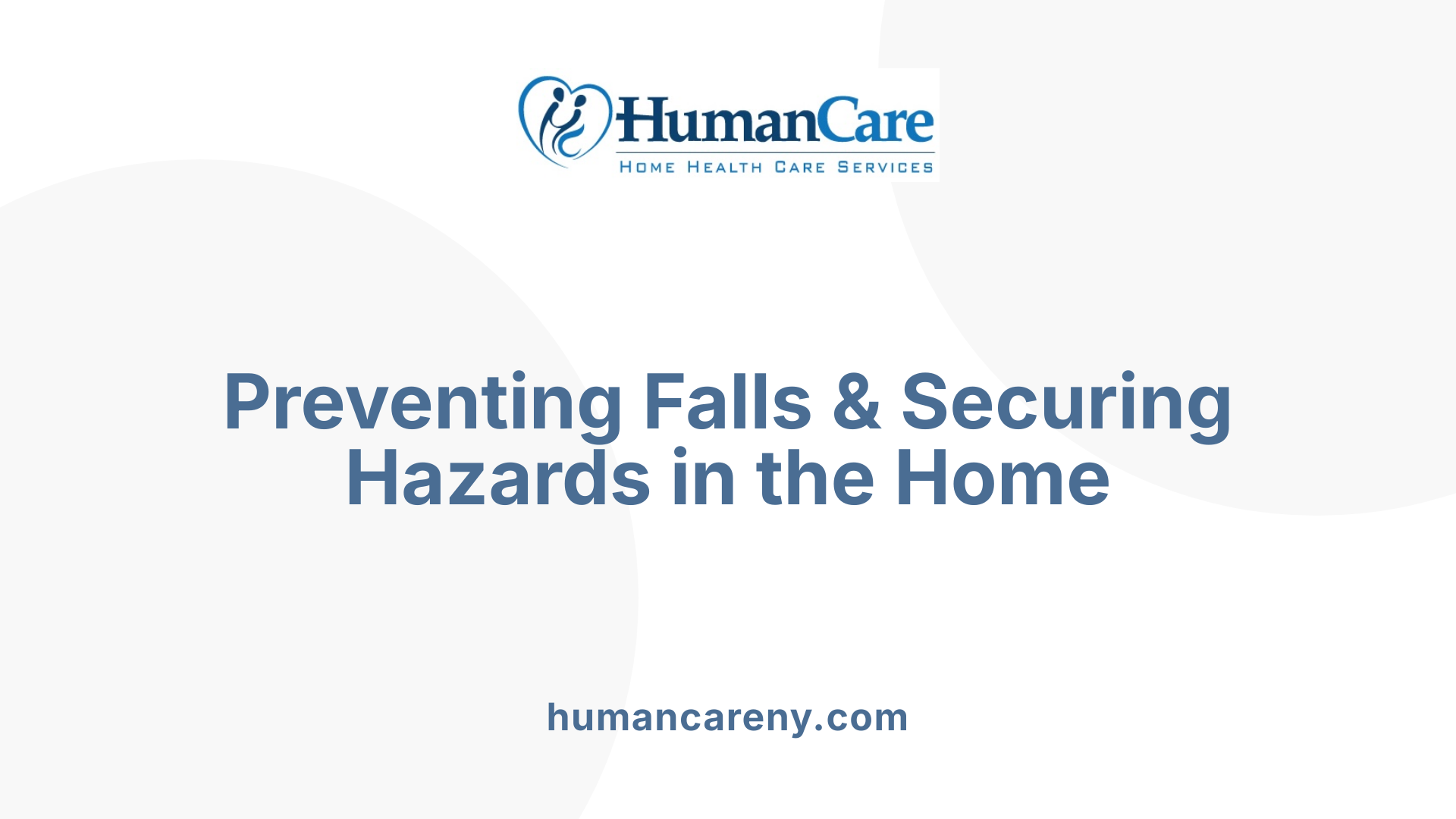 Preventing Falls & Securing Hazards in the Home