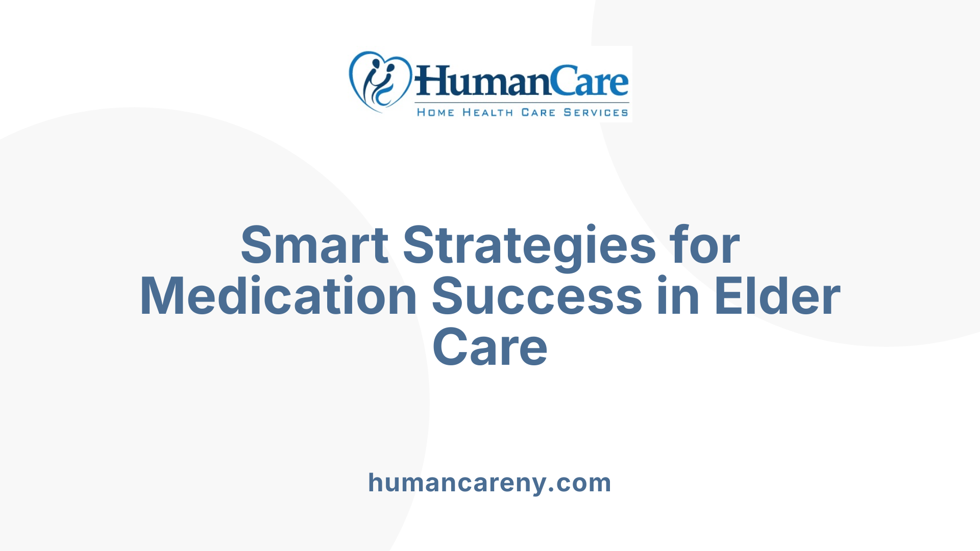 Smart Strategies for Medication Success in Elder Care