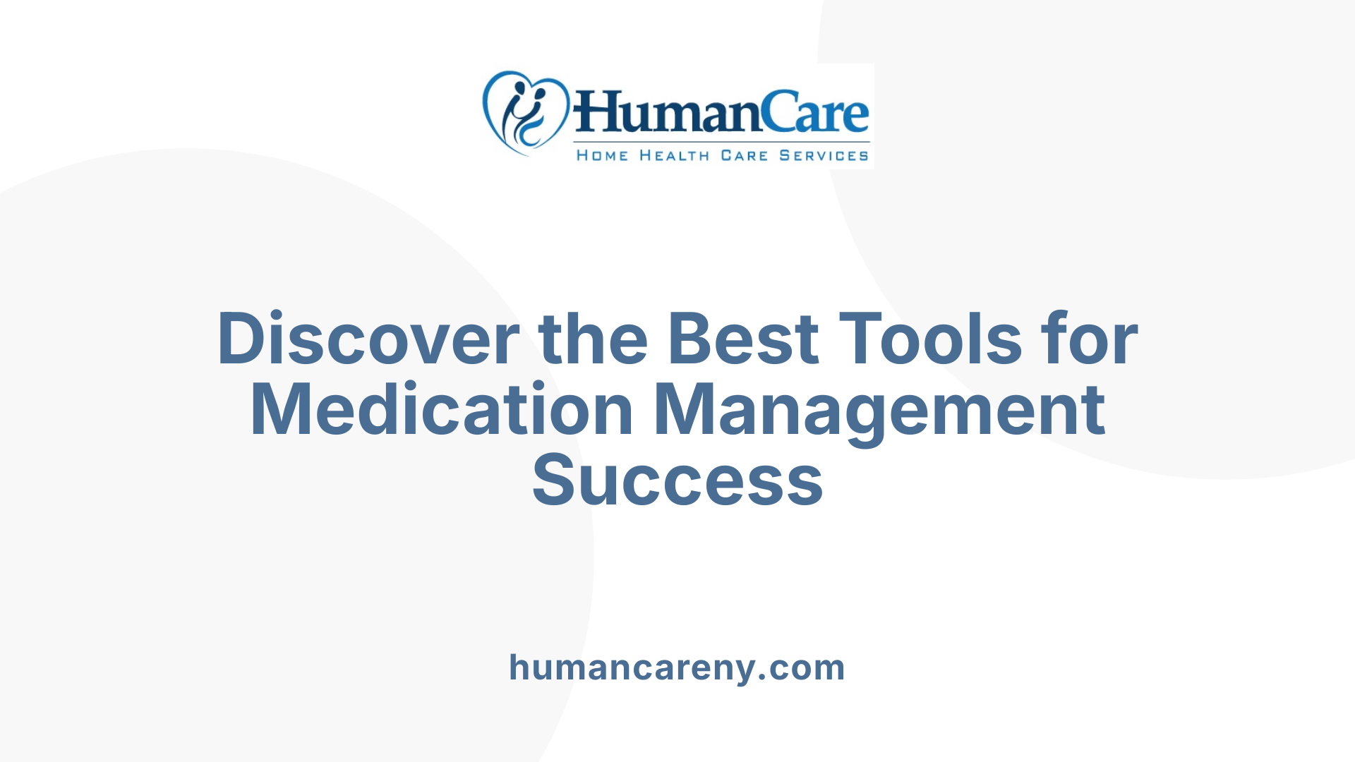 Discover the Best Tools for Medication Management Success