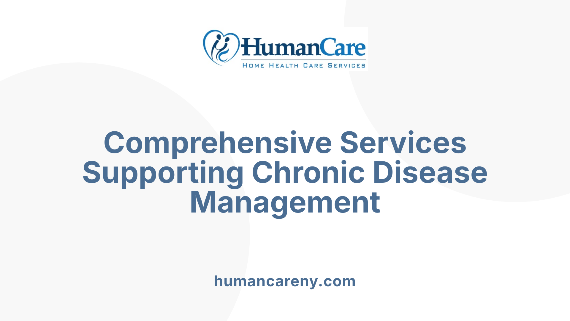 Comprehensive Services Supporting Chronic Disease Management